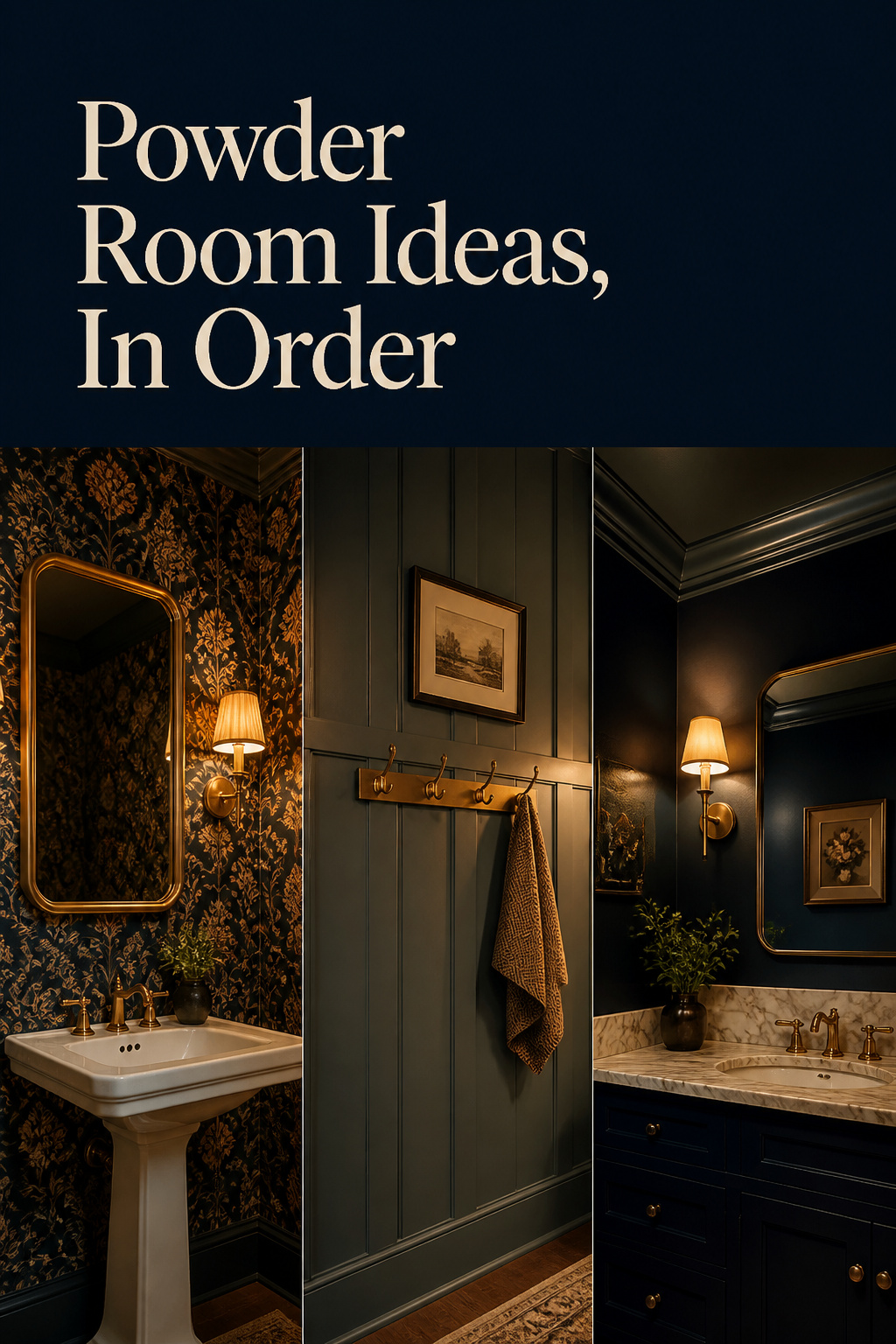 Three-panel collage of powder room ideas: patterned wallpaper, board-and-batten millwork and a dark painted ceiling